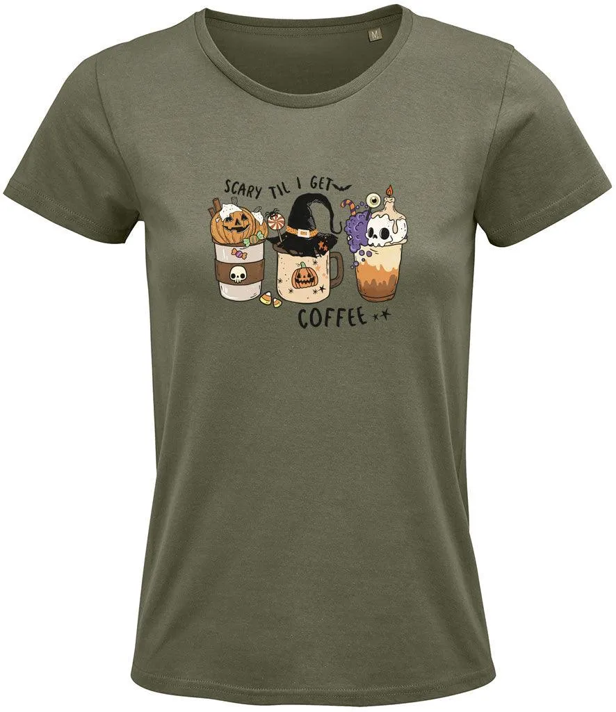 Scary till I get coffee Ladies T-shirt