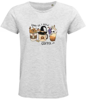 Scary till I get coffee Ladies T-shirt