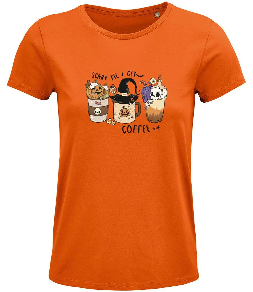 Scary till I get coffee Ladies T-shirt