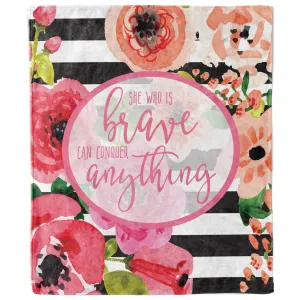 She Who Is Brave Can Conquer Anything Blanket