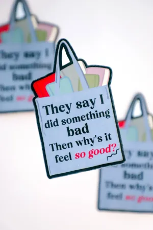 Taylor Swift They Say I Did Something Bad