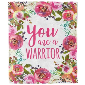 You Are a Warrior Blanket