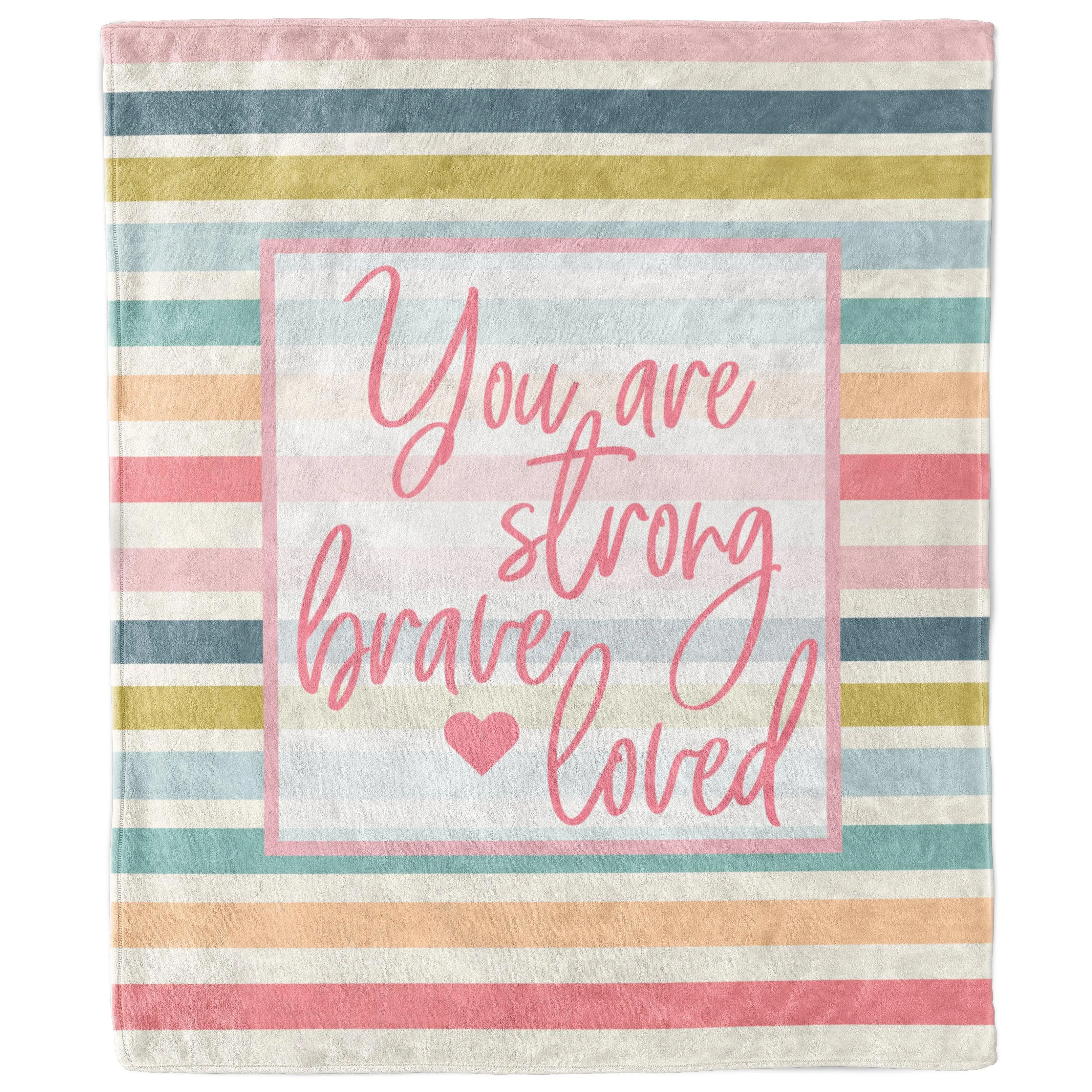 You Are Strong Brave Loved Stripe Blanket